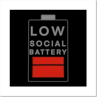 Low social battery Posters and Art